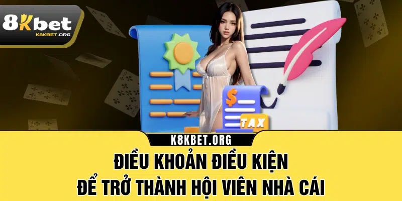 Điều khoản điều kiện để trở thành hội viên nhà cái