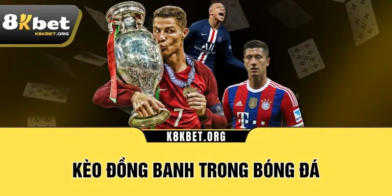 Kèo đồng banh trong bóng đá