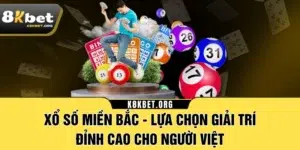 Xổ Số Miền Bắc - Lựa Chọn Giải Trí Đỉnh Cao Cho Người Việt
